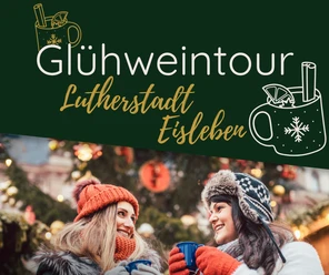 Glühweintour Lutherstadt Eisleben