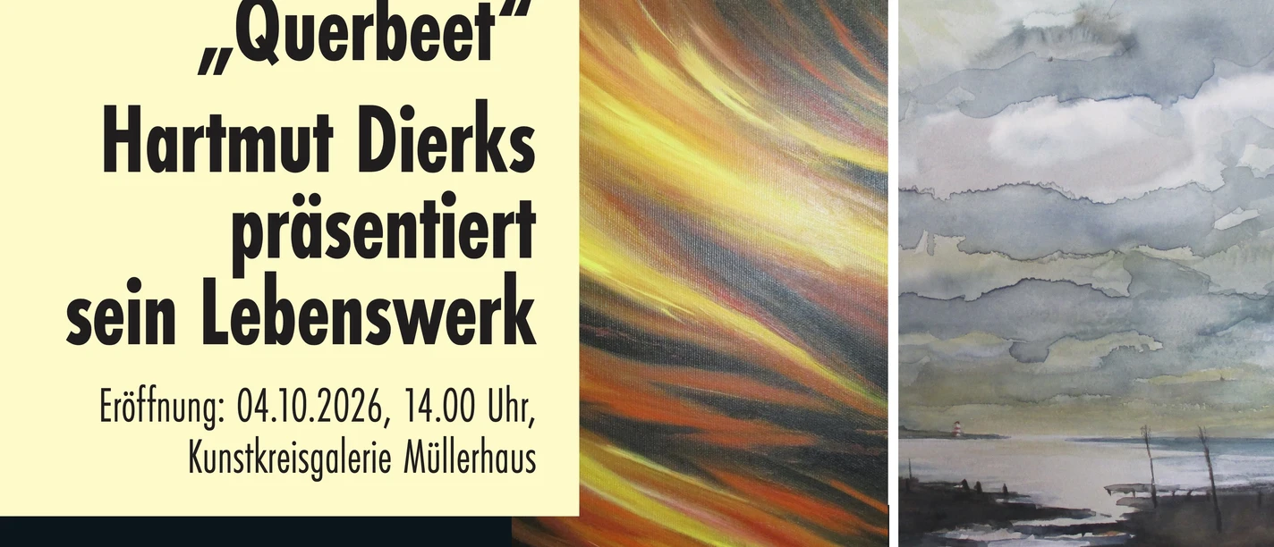 Plakat zur Ausstellung „Querbeet“ von Hartmut Dierks mit zwei Malereien.