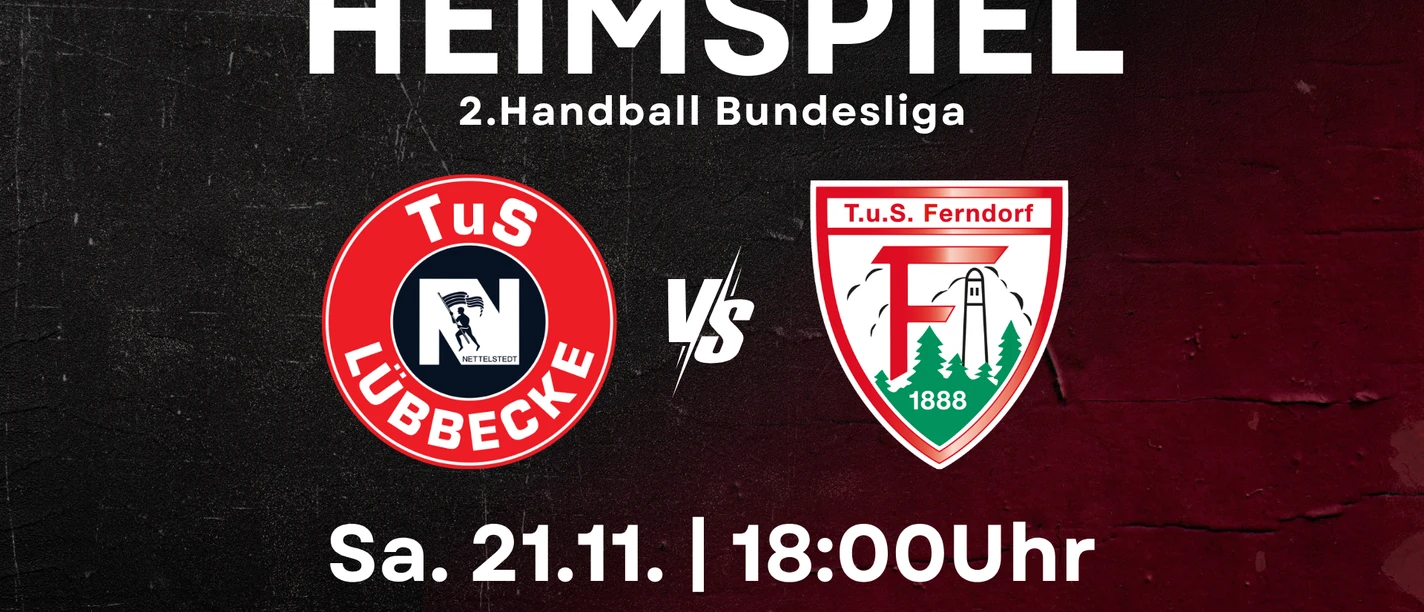 TuS N-Lübbecke vs. TuS Ferndorf 2. Handball Bundesliga Heimspiel: TuS N-Lübbecke gegen TuS Ferndorf am 21.11. um 18:00 Uhr.