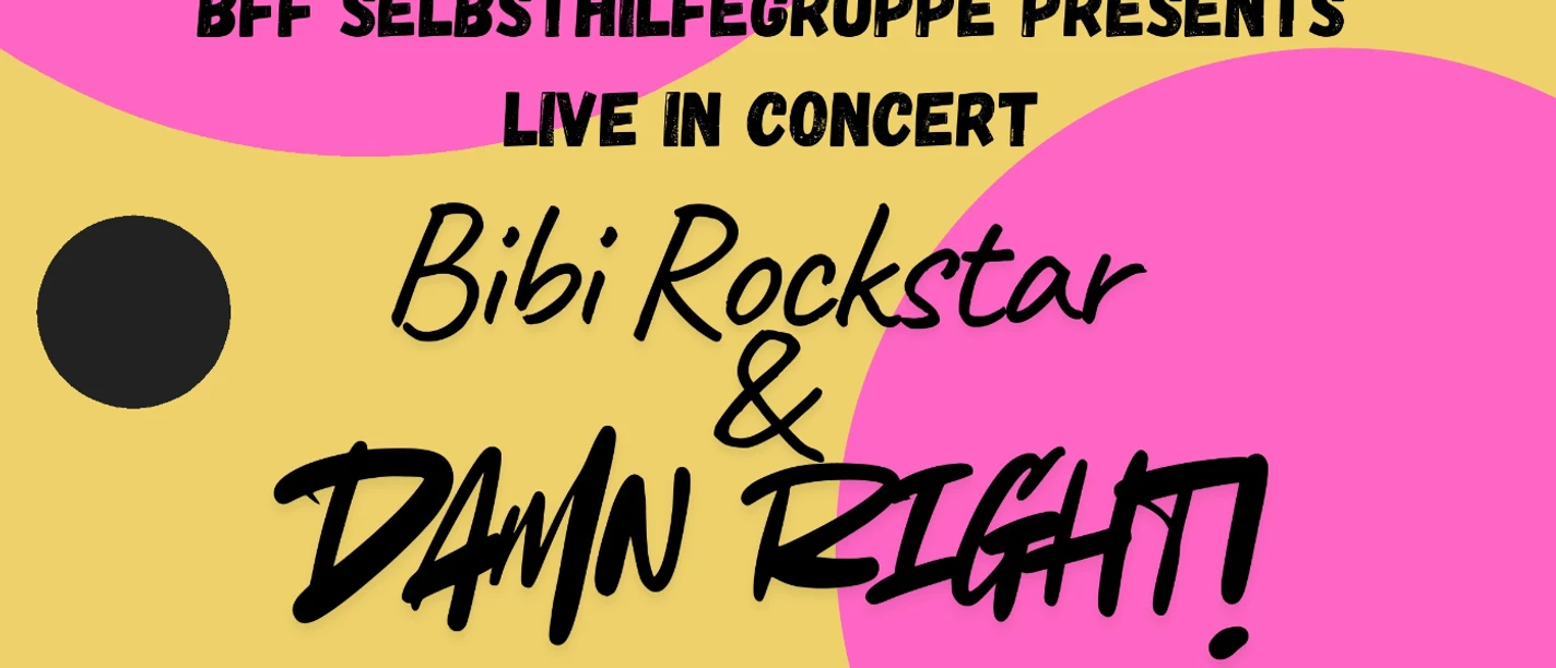 Bibi Rockstar und Damn Right! Live in Concert - Hand in hand together through music Das in Gelb, Rosa und Schwarz gehaltene Plakat enthält unter anderem den Text: Hand in Hand Together Through Music - Bibi Rockstart & Damn Right - Live in Concert - 17.10.2026 - 18 Uhr - Würg Haus - Wülfrath.