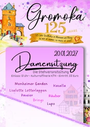 Damensitzung - Die Stehveranstaltung Plakat in rosa mit schwarzem Schriftzug. Darauf steht unter anderem: Gromoka - Damensitzung - Die Stehveranstaltung - 20.01.2027 .
