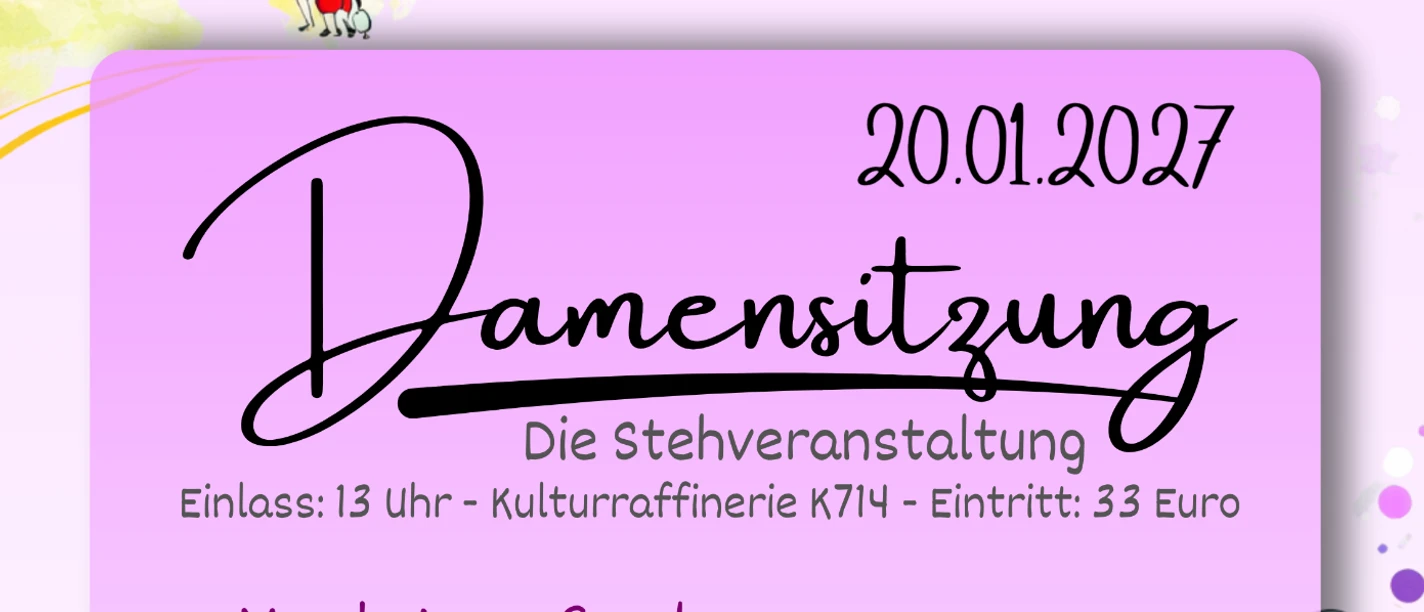 Damensitzung - Die Stehveranstaltung Plakat in rosa mit schwarzem Schriftzug. Darauf steht unter anderem: Gromoka - Damensitzung - Die Stehveranstaltung - 20.01.2027 .