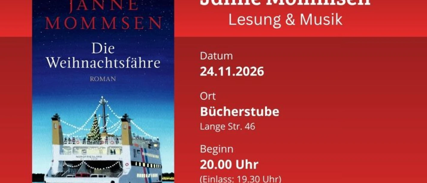 Janne Mommsen "Die Weihnachtsfähre" - Lesung und Musik Ankündigung der Lesung und Musik von Janne Mommsen zum Roman Die Weihnachtsfähre.