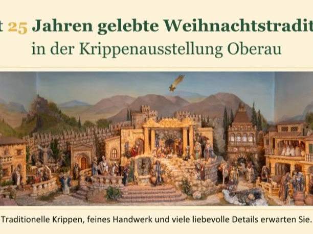 25 Jahre Krippenausstellung Oberau 25 Jahre Krippenausstellung Oberau