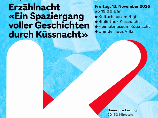 Erzählnacht durch Küssnacht am 13. November 2026, organisiert von SchwyzKulturPlus. Erzählnacht durch Küssnacht am 13. November 2026, organisiert von SchwyzKulturPlus.