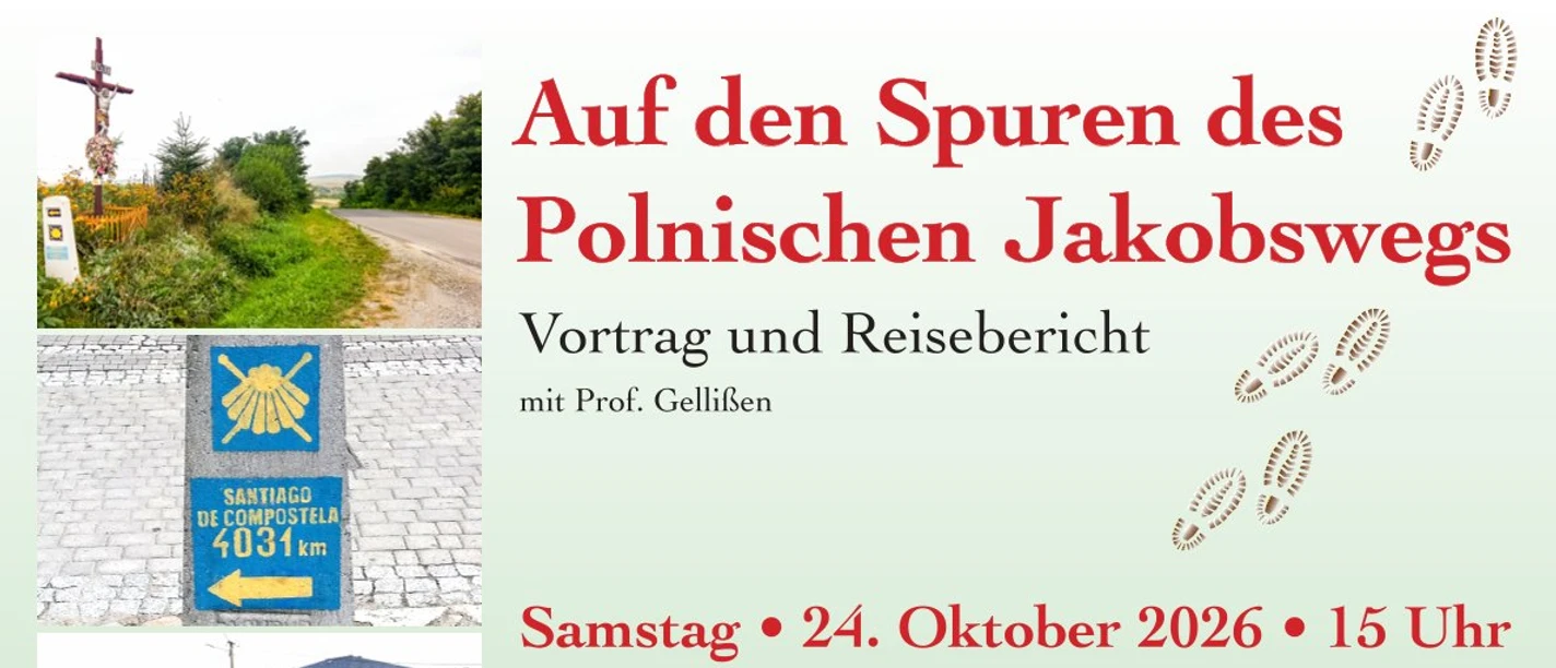 Auf den Spuren des Polnischen Jakobswegs - Vortrag und Reisebericht - mit Prof. Gellißen Ein Plakat in hellem Grün. Es zeigt vier kirchliche Abbildungen und unter anderem die Überschrift "Auf den Spuren des Polnischen Jakobswegs"
