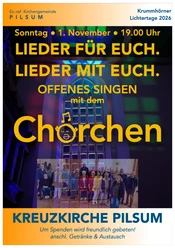 Plakat Offenes Singen Plakat: Offenes Singen mit Chörchen am 1. November 2026 in der Kreuzkirche Pilsum.