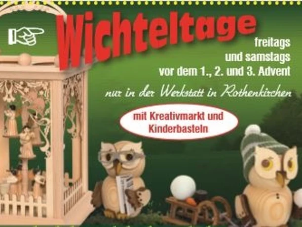 Wichteltage Drechslerei Kuhnert Rothekirchen Wichteltage in Rothekirchen: Drechslerei mit Kreativmarkt und Kinderbasteln an Adventswochenenden.