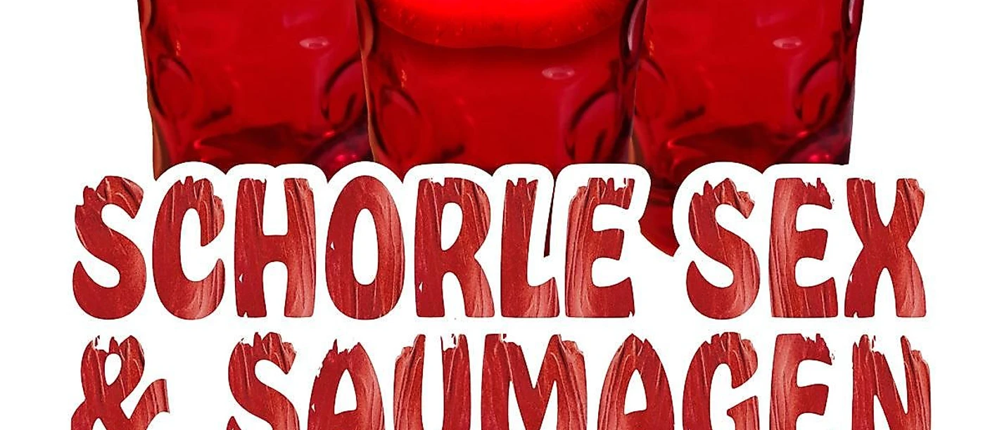 Komödie Boulevardtheater Schorle, Sex & Saumgagen