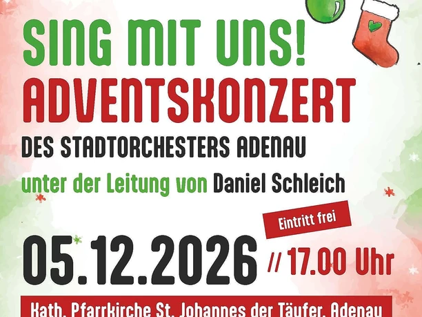 Sing mit uns! Adventskonzert Stadtorchester Adenau Sing mit uns! Adventskonzert Stadtorchester Adenau