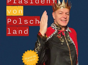 Steffen Möller präsentiert seine Stand-up Utopie "Präsident von Polschland"