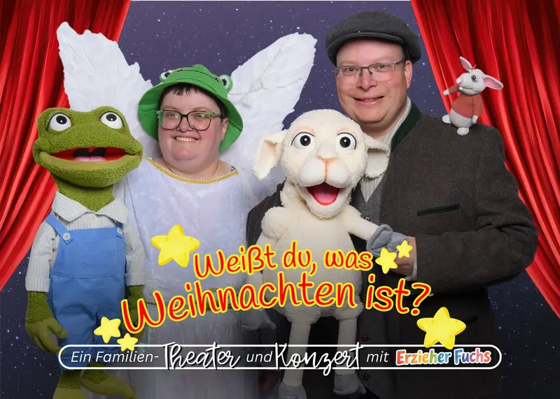 "Weißt du, was Weihnachten ist?" Ein Familien- Theater und Konzert
